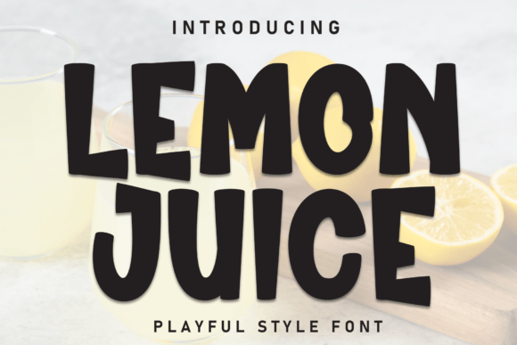 Lemon Juice: A Fresh Font for Playful Designs
