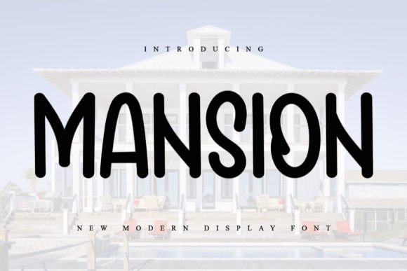 Mansion Font: Crafting Elegant and Timeless Visuals